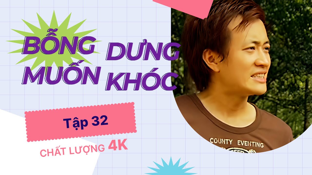 Bỗng Dưng Muốn Khóc Tập 32 (2023) 4K | Lương Mạnh Hải làm bạn với lưu manh và cái kết.