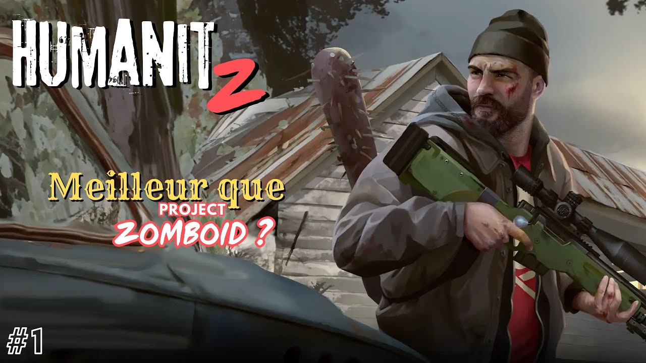 HumanitZ : meilleur que Project Zomboid /D&eacute;couverte EP1