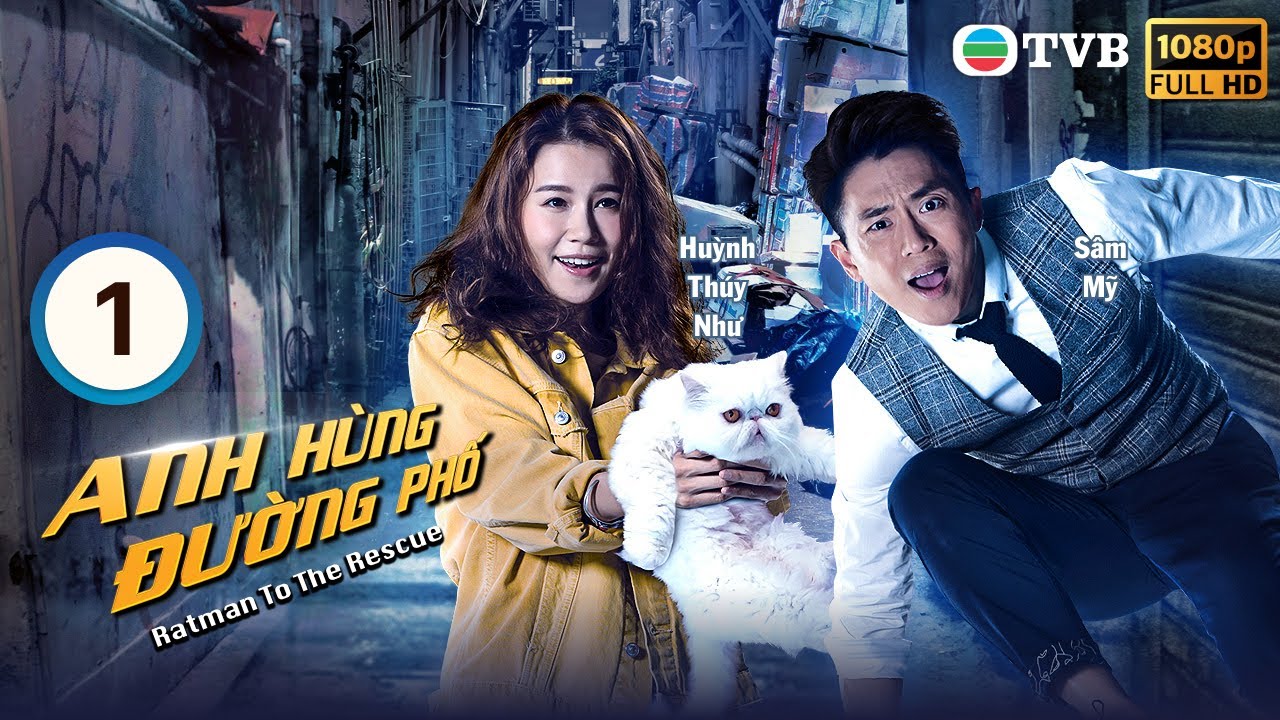 Phim TVB Anh Hùng Đường Phố (Ratman to the Rescue) 1/20 | Sâm Mỹ, Huỳnh Thúy Như | 2019