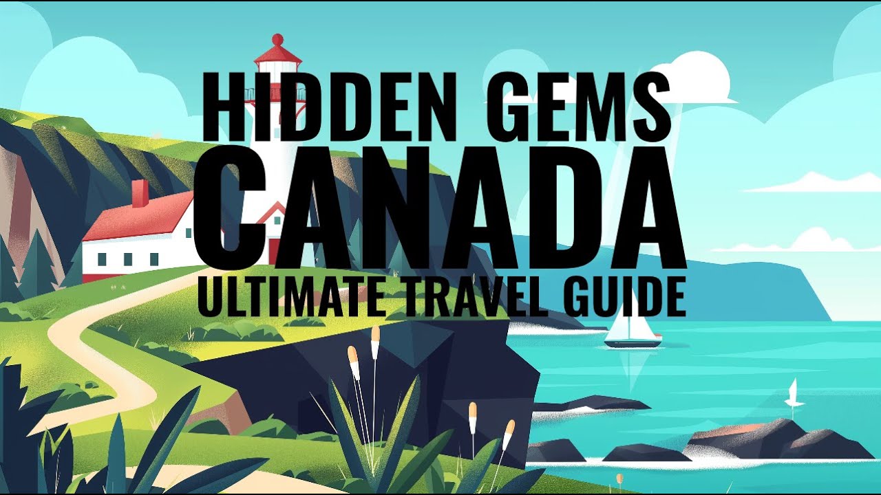 Top Hidden Gems in Canada | Discover Secret Spots