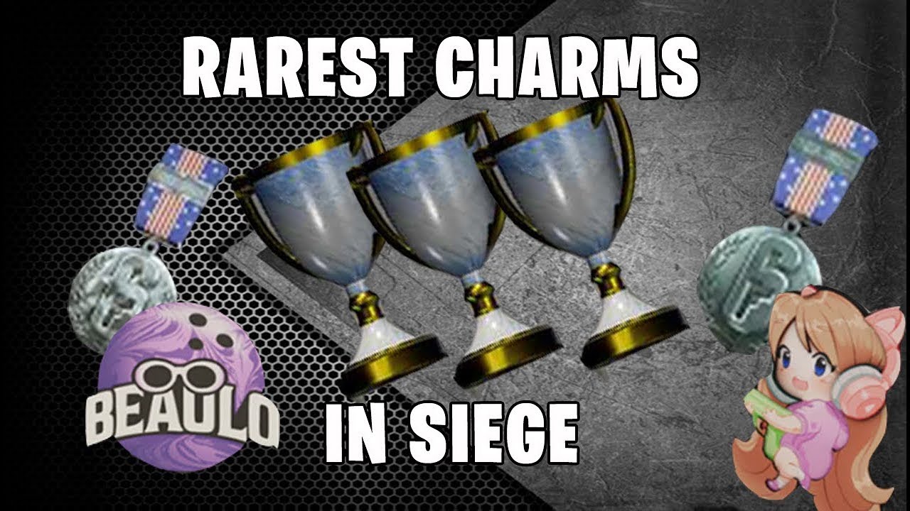 10 RAREST CHARMS EVER IN SIEGE