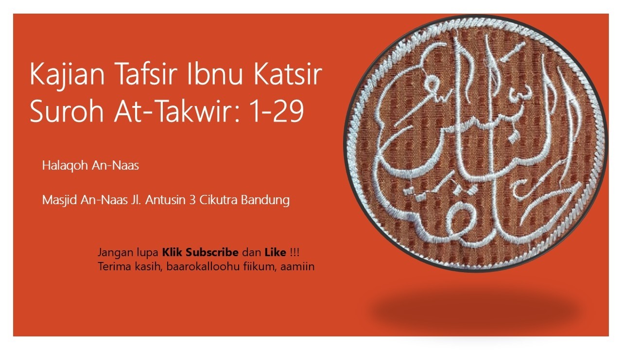Tafsir Ibnu Katsir Suroh At-Takwir: 1-29