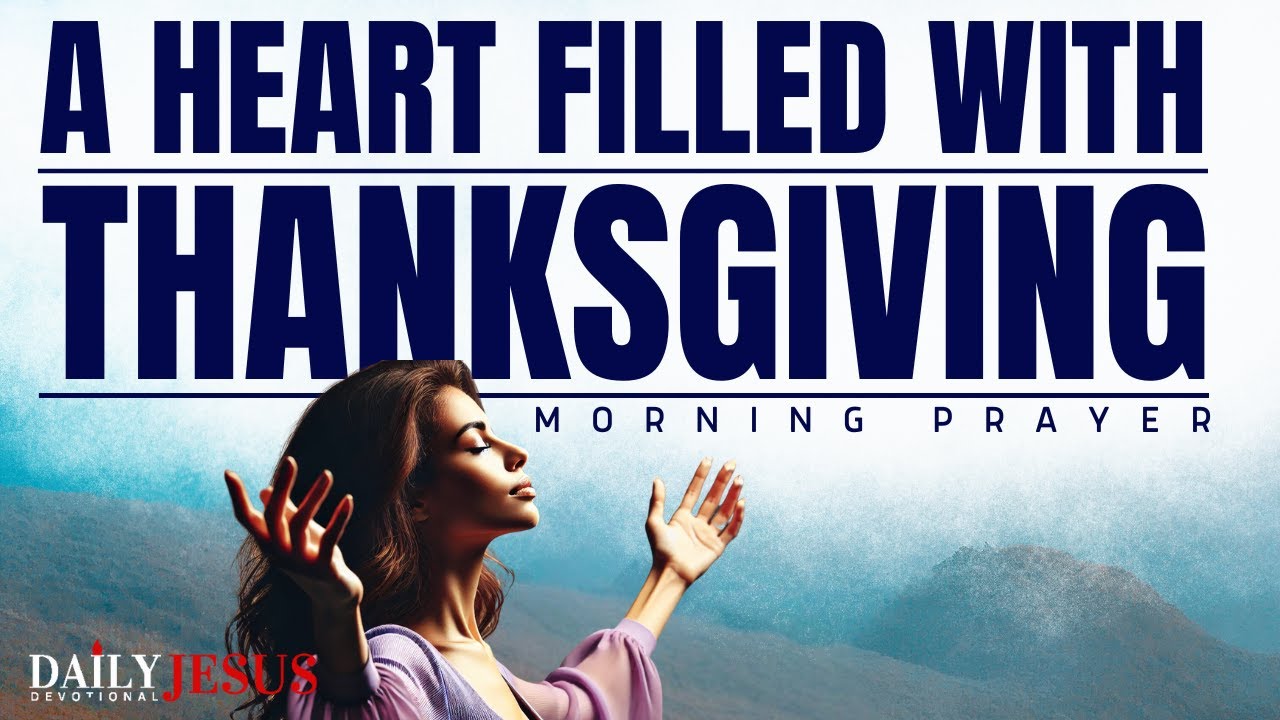 ALWAYS Begin With Thanksgiving To God (Morning Devotional And Prayer)