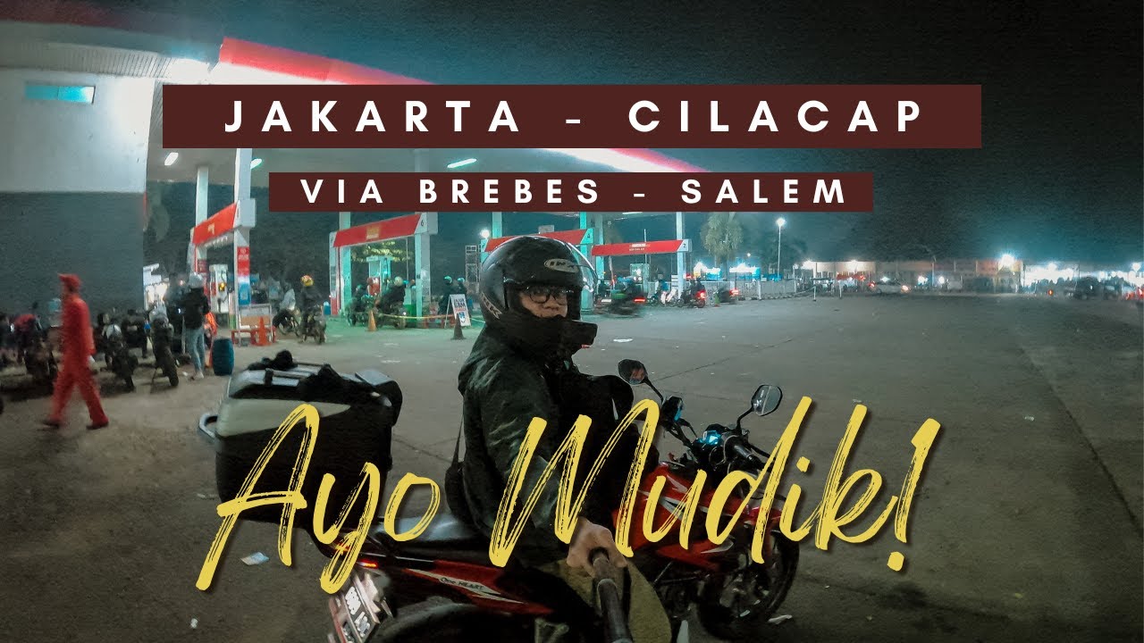 AYO MUDIK! Jakarta - Cilacap via BREBES - SALEM | Jalur Anti Mainstream Penghubung Utara - Selatan