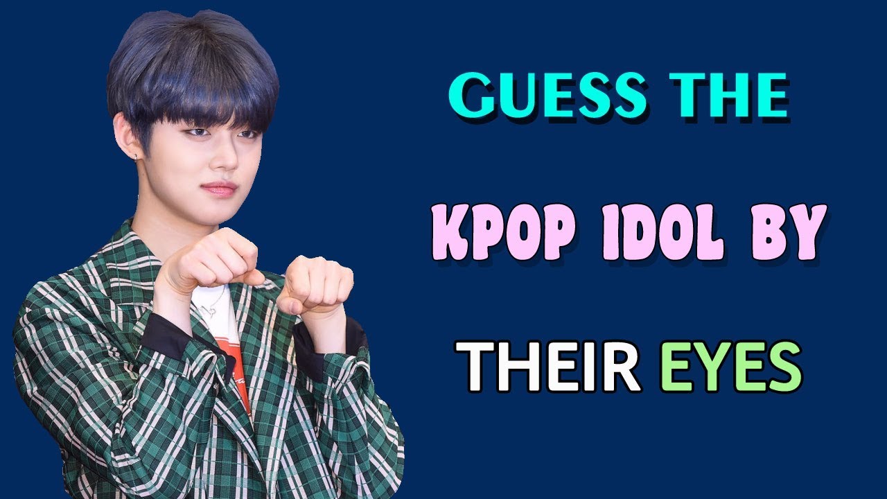 [KPOP GAME] GUESS THE KPOP IDOL BY THEIR EYES