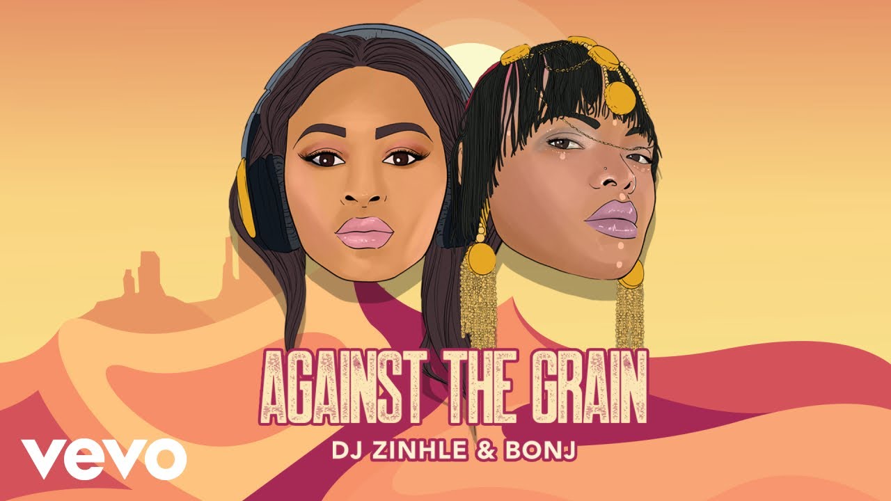Bonj, DJ Zinhle - Against The Grain (Audio)