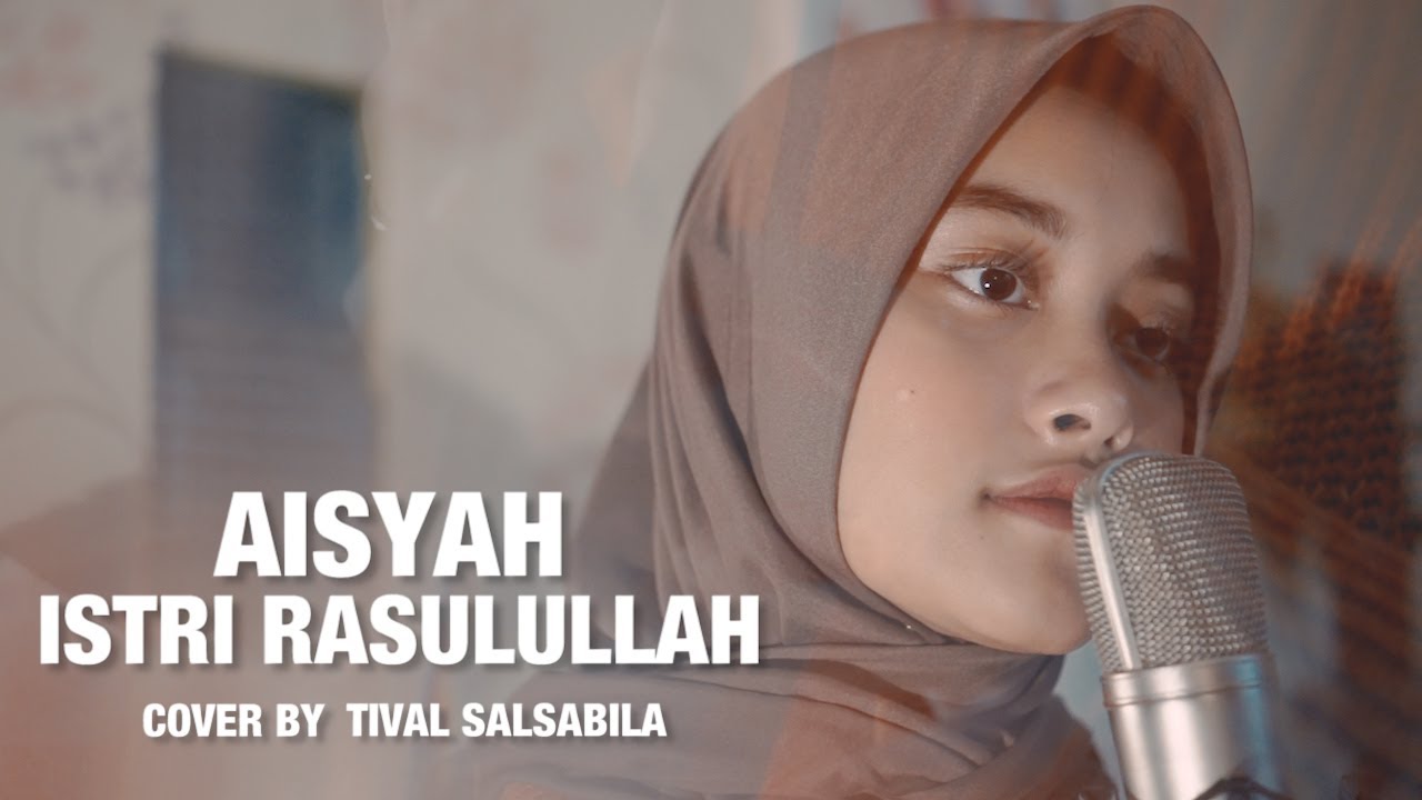 AISYAH ISTRI RASULULLAH || COVER BY TIVALSALSABILA