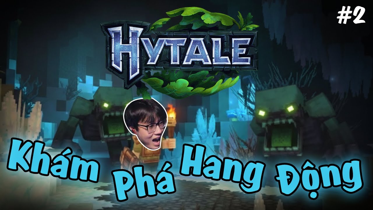 (Hytale #2) Được dịp khám phá hang động Man Xanh và điều gì đang chờ đợi Nhạc Nhẽo?