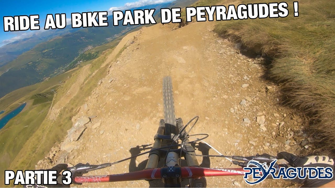 RIDE AU BIKE PARK DE PEYRAGUDES//partie 3