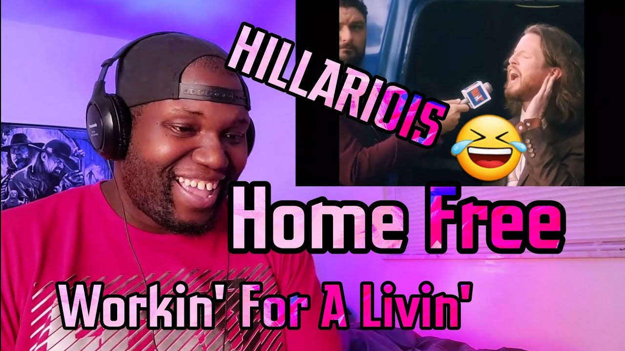 Home Free | Workin' For A Livin' | Reaction | Why Are They So Funny 🤣