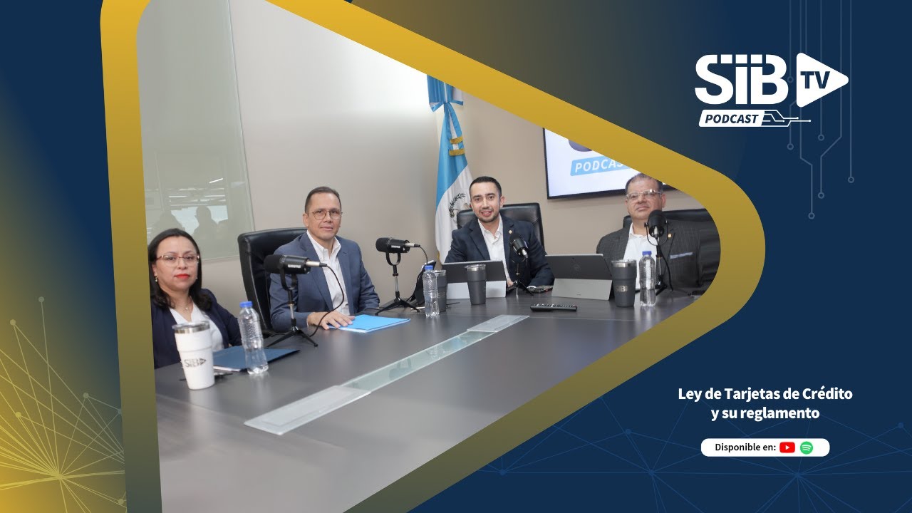 SIB TV PODCAST | T02:E02 Ley de Tarjetas de Crédito y su reglamento.