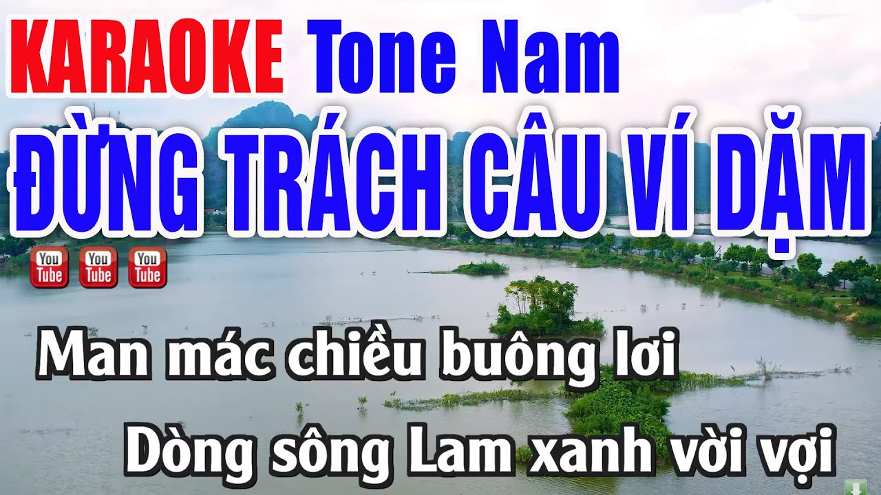 ĐỪNG TRÁCH CÂU VÍ DẶM KARAOKE Tone Nam Beat Chuẩn - Nhạc Sống Thanh Ngân