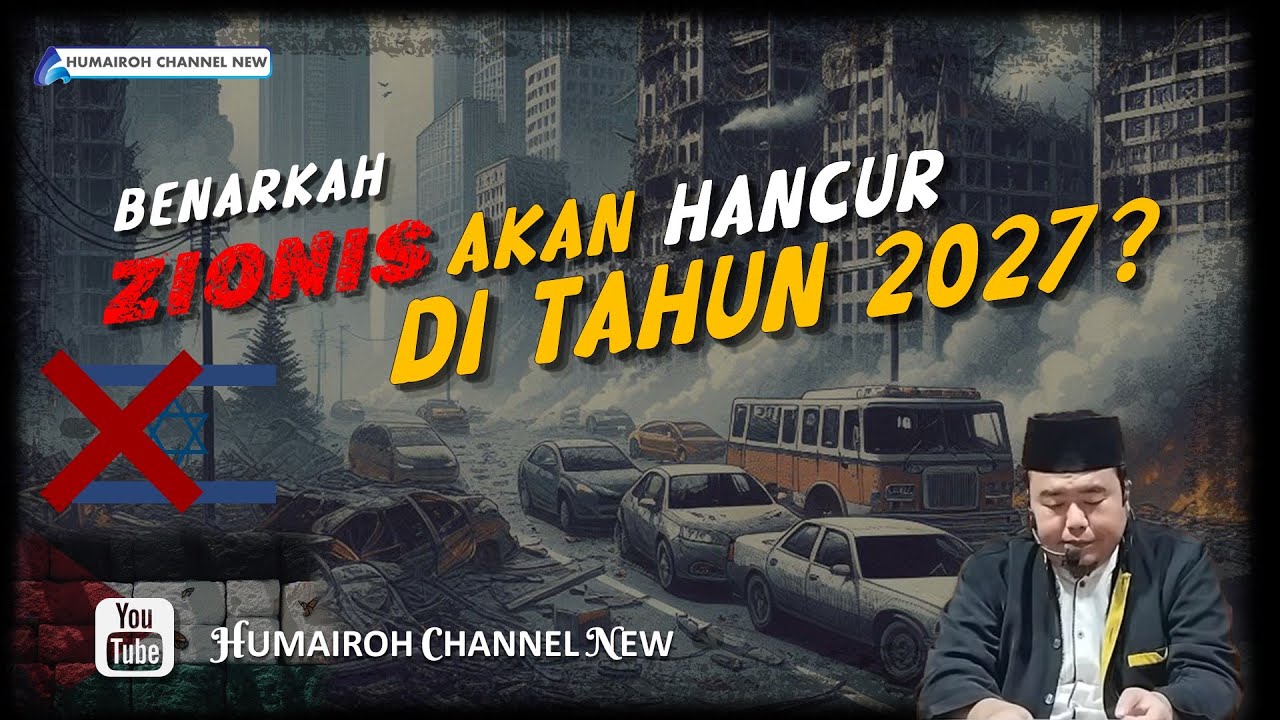 BENARKAH ZIONIS AKAN HANCUR DI TAHUN 2027?? | USTADZ ABU HUMAIROH