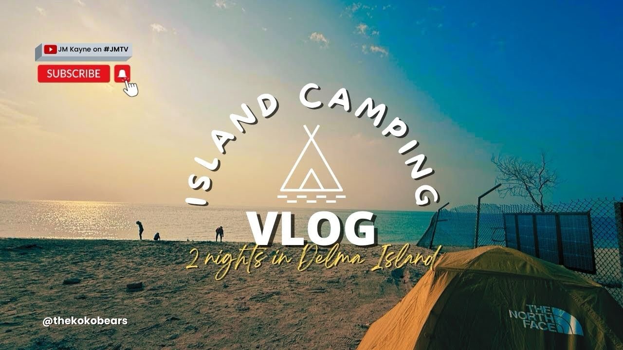 Island Camping 🏕️ in Delma Island | #ByaheNgKokobears by JM Kayne 💚