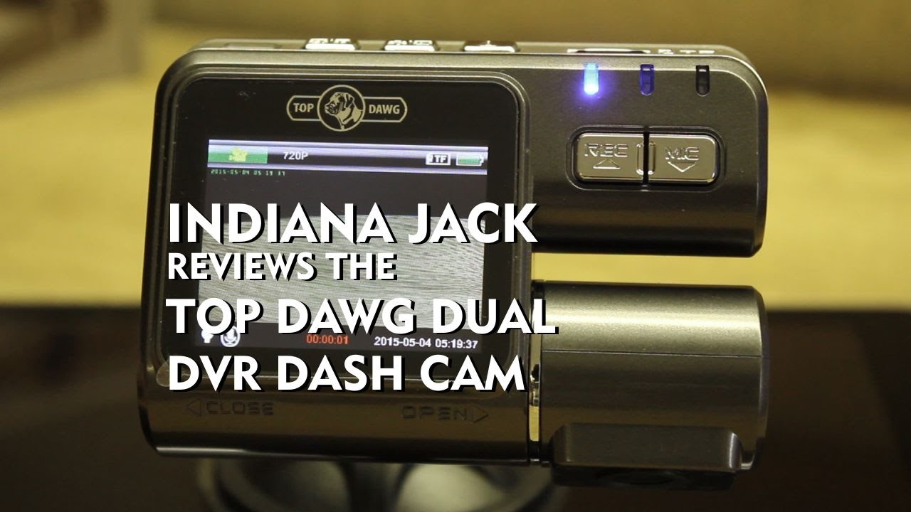 Indiana Jack Reviews the Top Dawg Dual DVR Dash Cam