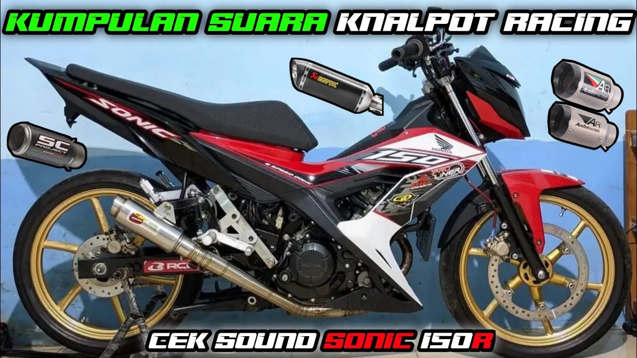 KUMPULAN SUARA KNALPOT RACING TERBAIK DI HONDA SONIC 150R