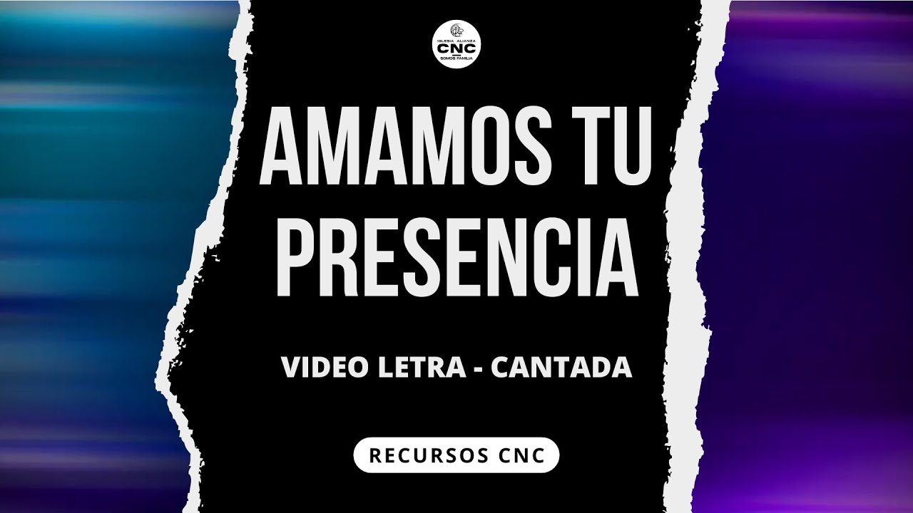 Amamos Tu Presencia - Video Letra (Cantada)