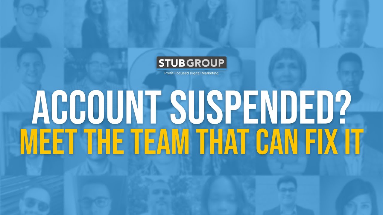 Meet StubGroup&rsquo;s Google Ads Suspension Team