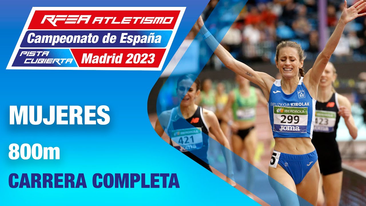 Final 800m mujeres - Campeonato de España absoluto de atletismo PC - Madrid 2023 - Lorea Ibarzabal