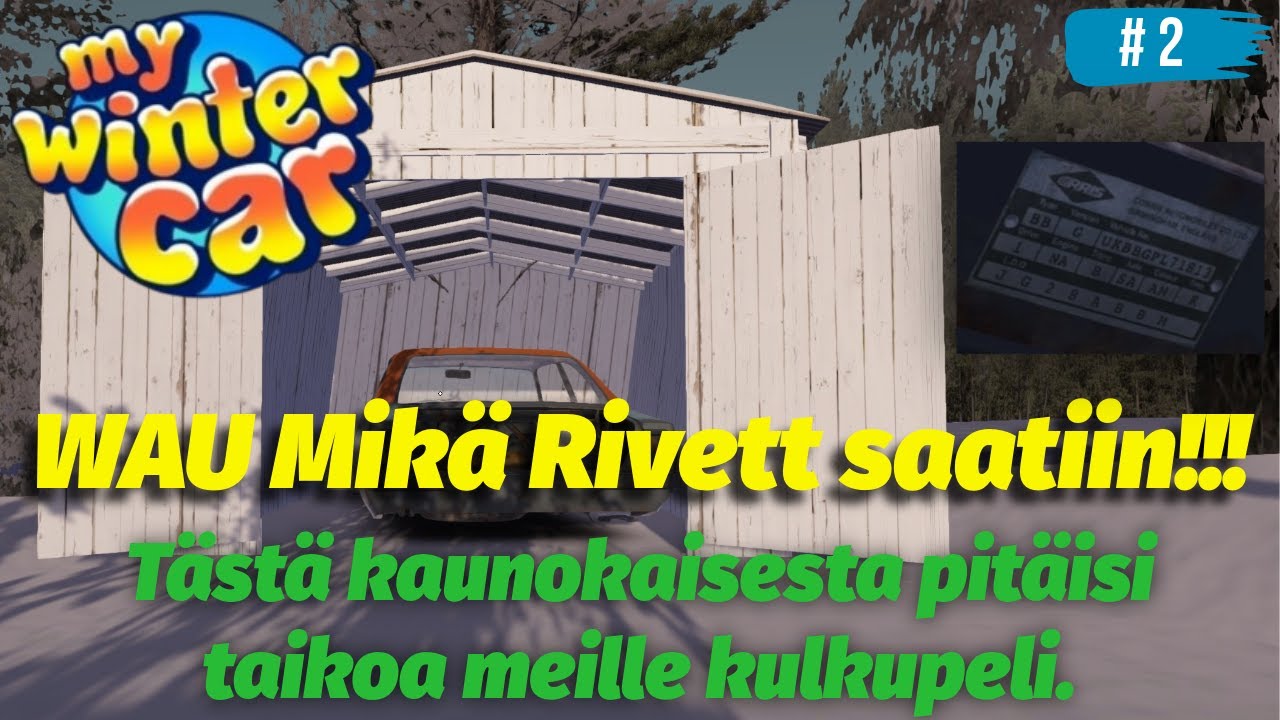 Rivett-kaupoilla – Nyt kävi tuuri!  | My Winter Car K1J2