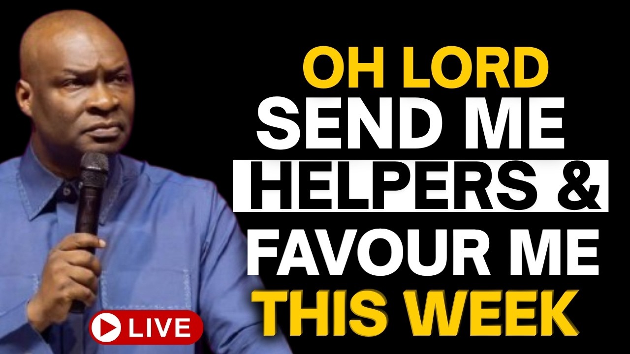 OH LORD SEND ME HELPERS AND FAVOUR ME THIS WEEK - APOSTLE JOSHUA SELMAN