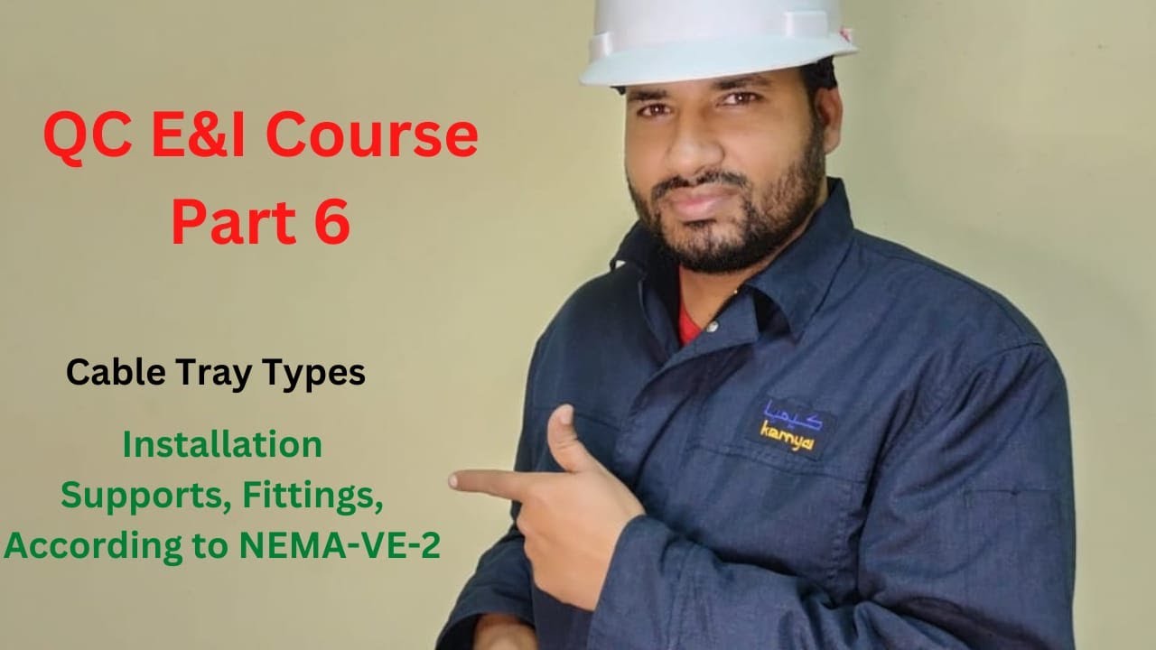 Electrical QC / Instrument QC / Cable Tray Nema VE-2 /Installation Work
