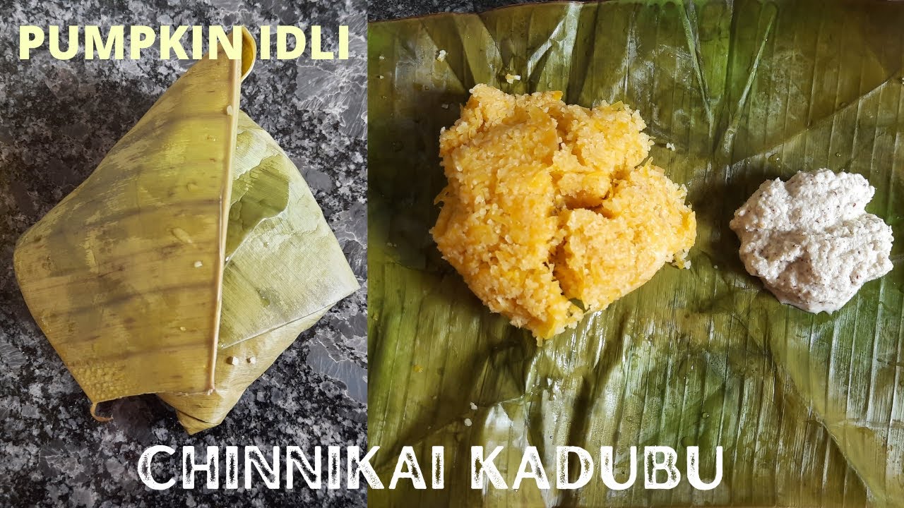 Chinnikai kadubu | Pumpkin idli | Pumpkin recipe | Easy to prepare idli recipe | Kumbalakayi kadubu