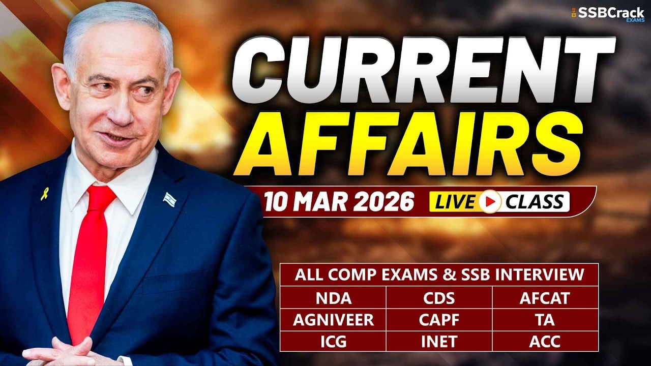 Daily Current Affairs 10 March 2026 | For NDA CDS AFCAT SSB Interview