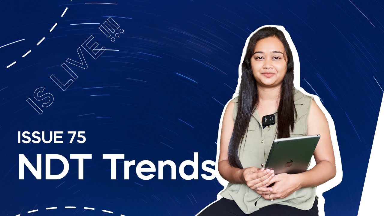 NDT Trends: Edition 75 | Discover the Latest Trends in NDT | OnestopNDT