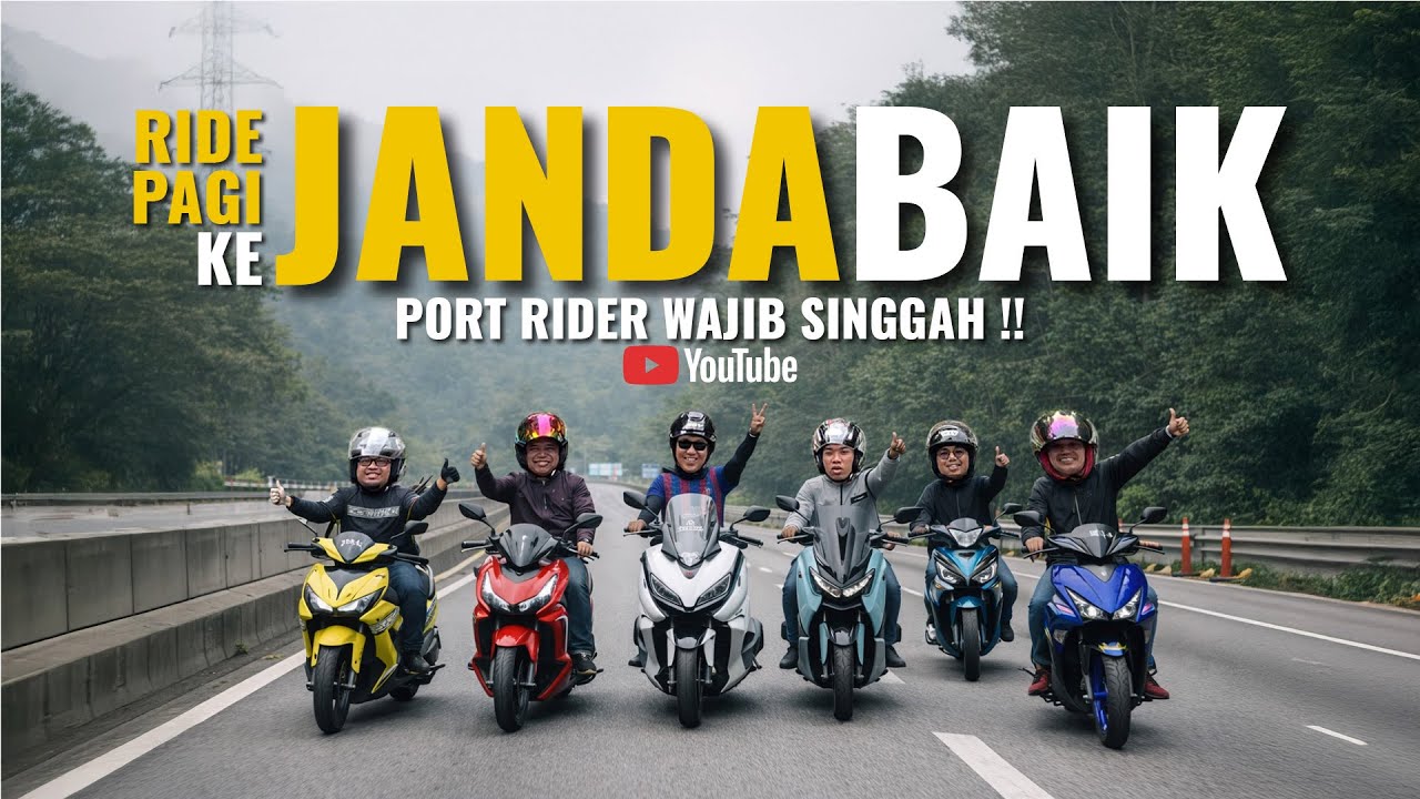 RIDE Pagi ke JANDA BAIK - Port RIDER Wajib SINGGAH!!