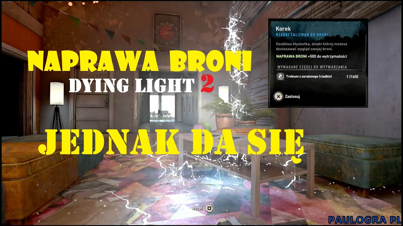 Dying light 2 PS5 Jak zdobyć schemat (korek talizman) wytrzymałość + naprawa broni