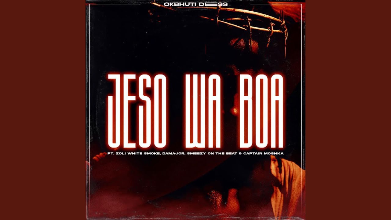 Jeso Wa boya (feat. Da Maj0r, Zoli White Smoke, Captain Moshka & SmeezyOn the beat)