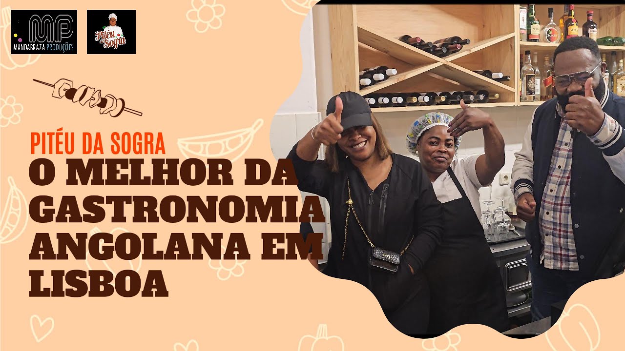 PITÉU DA SOGRA,RESTAURANTE ANGOLANO EM PORTUGAL 