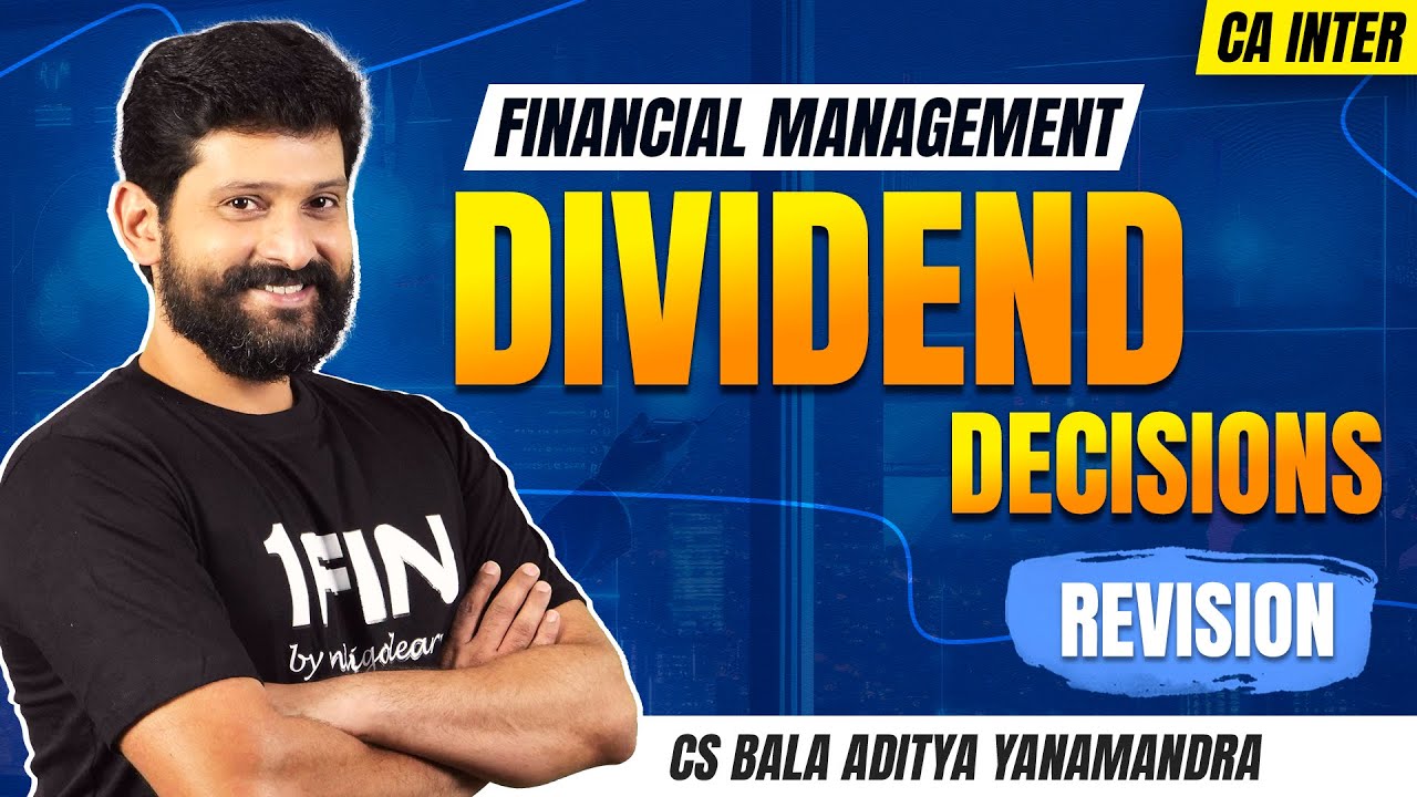 Dividend Decisions Revision | FM - CA Inter Sept'25/Jan/May/Sept'26