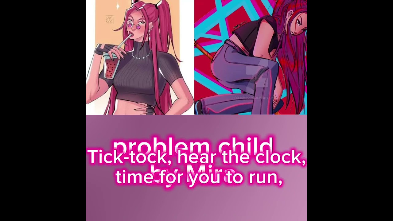 PROBLEM CHILD BY MIRA. FAN MADE SOMG ENJOY MY LOVELY SUBSCRIBERS AND KPDH fans
