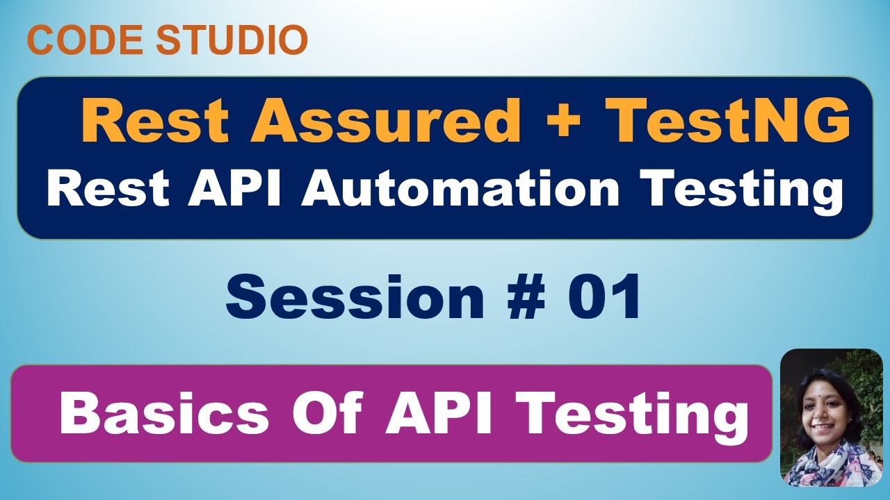 Rest Assured API Testing Session # 01 - Basics Of API Testing