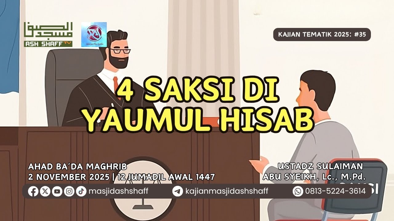 Tematik  2025: 35. 4 Saksi di Yaumul Hisab | Ustadz Sulaiman Abu Syeikha, Lc., M.Pd.
