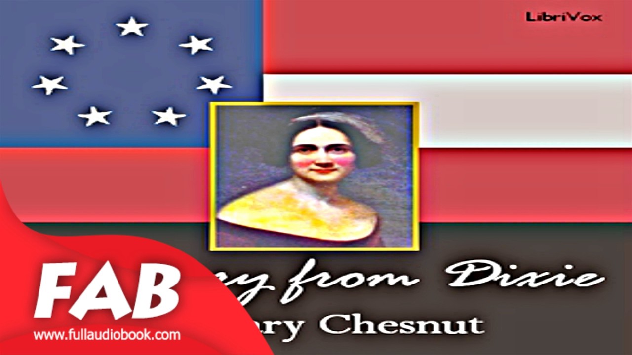 A Diary from Dixie Part 2/2 Full Audiobook by Mary CHESNUT by Memoirs