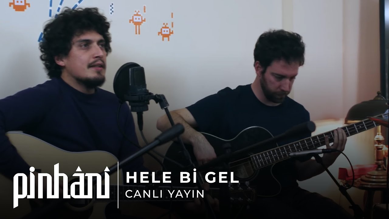 Pinhani - Hele Bi Gel (Canlı Yayın)