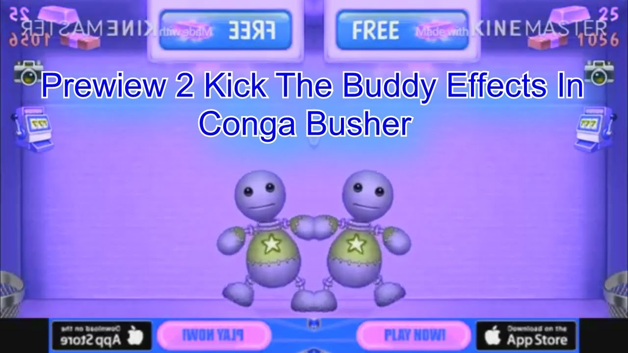 Prewiew 2 Kick The Buddy Effects In Conga Busher