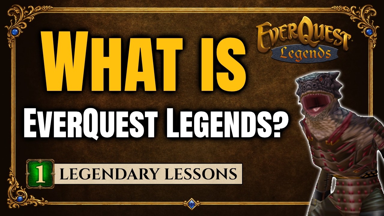 Legendary Lessons: What is EverQuest Legends?