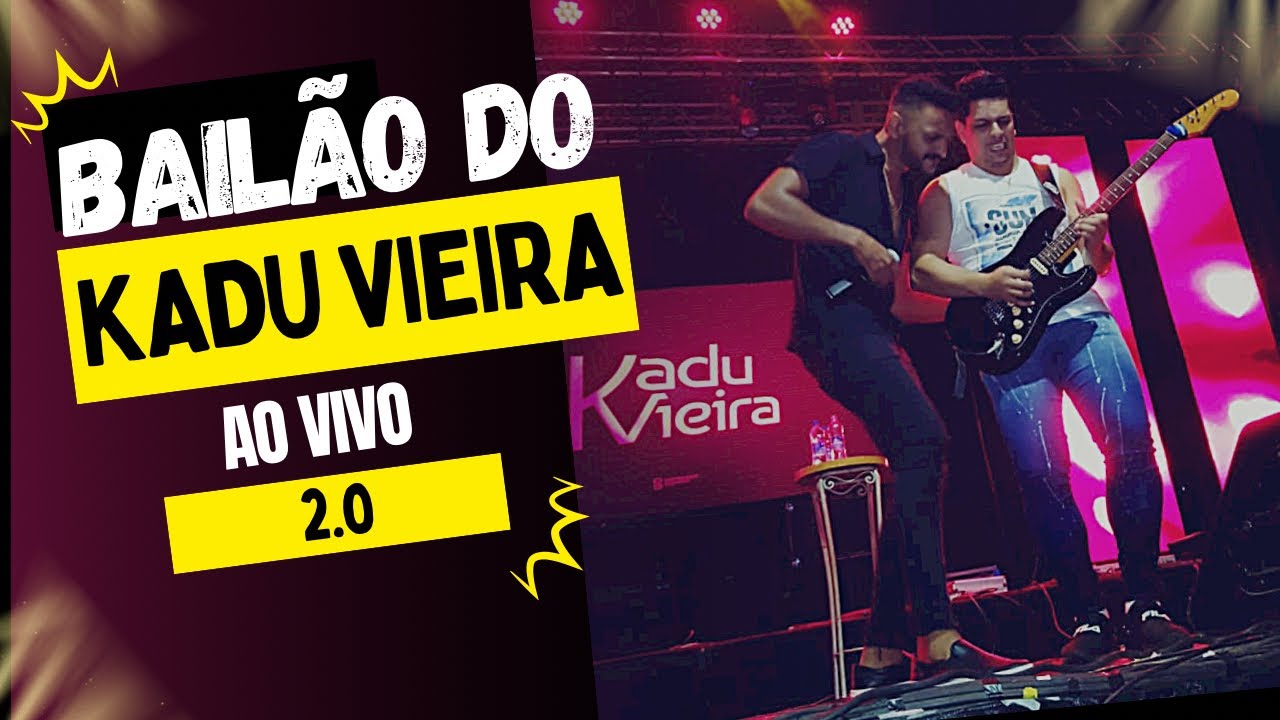 Bailão do Kadu Vieira 2.0 (ao vivo)