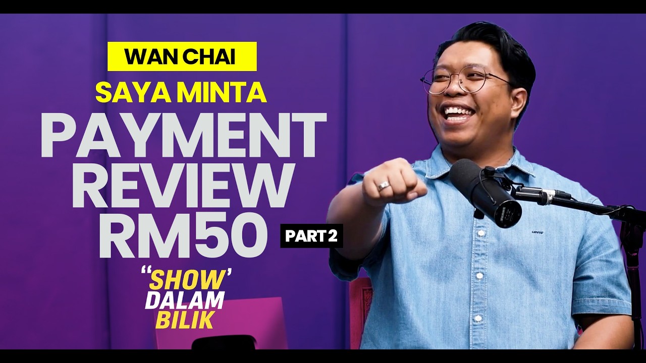 Wan Chai Tak Tahu Apa Itu Review & Pernah Minta Bayaran RM50 Je!