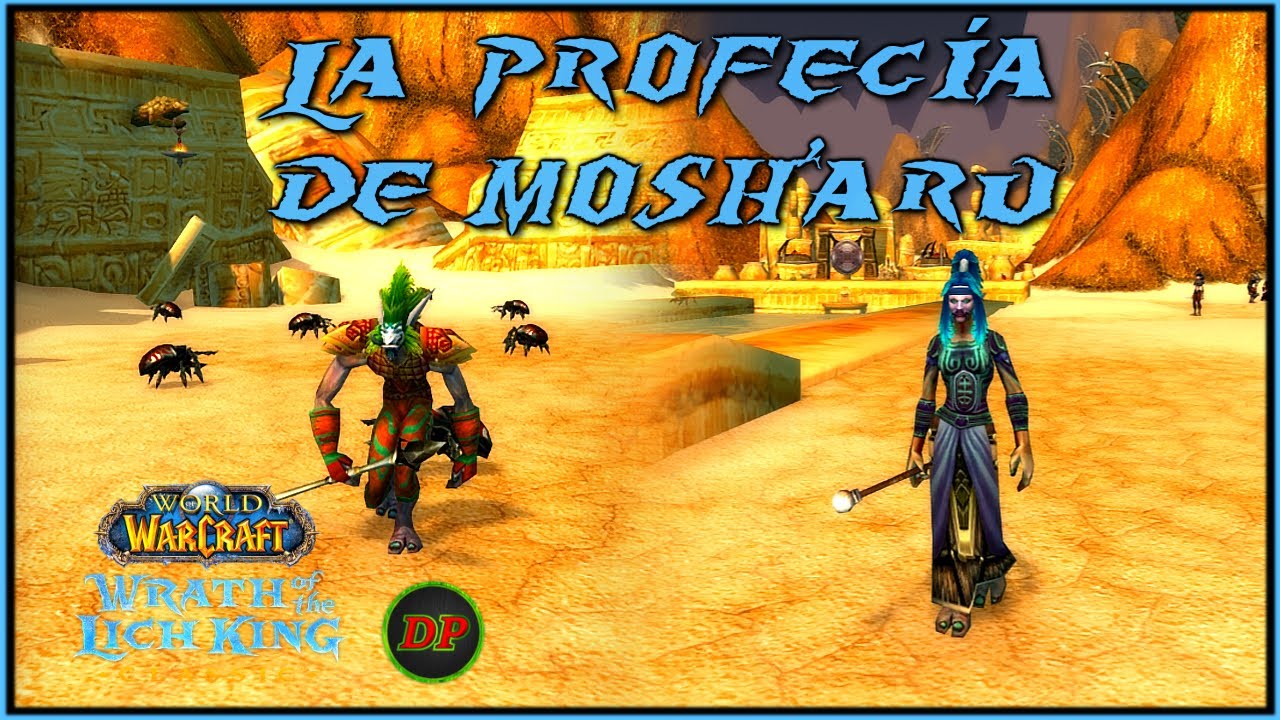 La Profecía de Mosh'aru🔵 WoW Classic Lich King