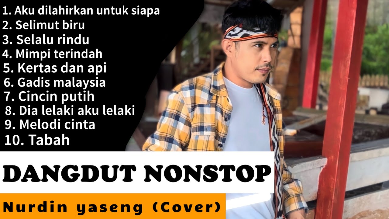 Dangdut nonstop - Nurdin yaseng (Cover)
