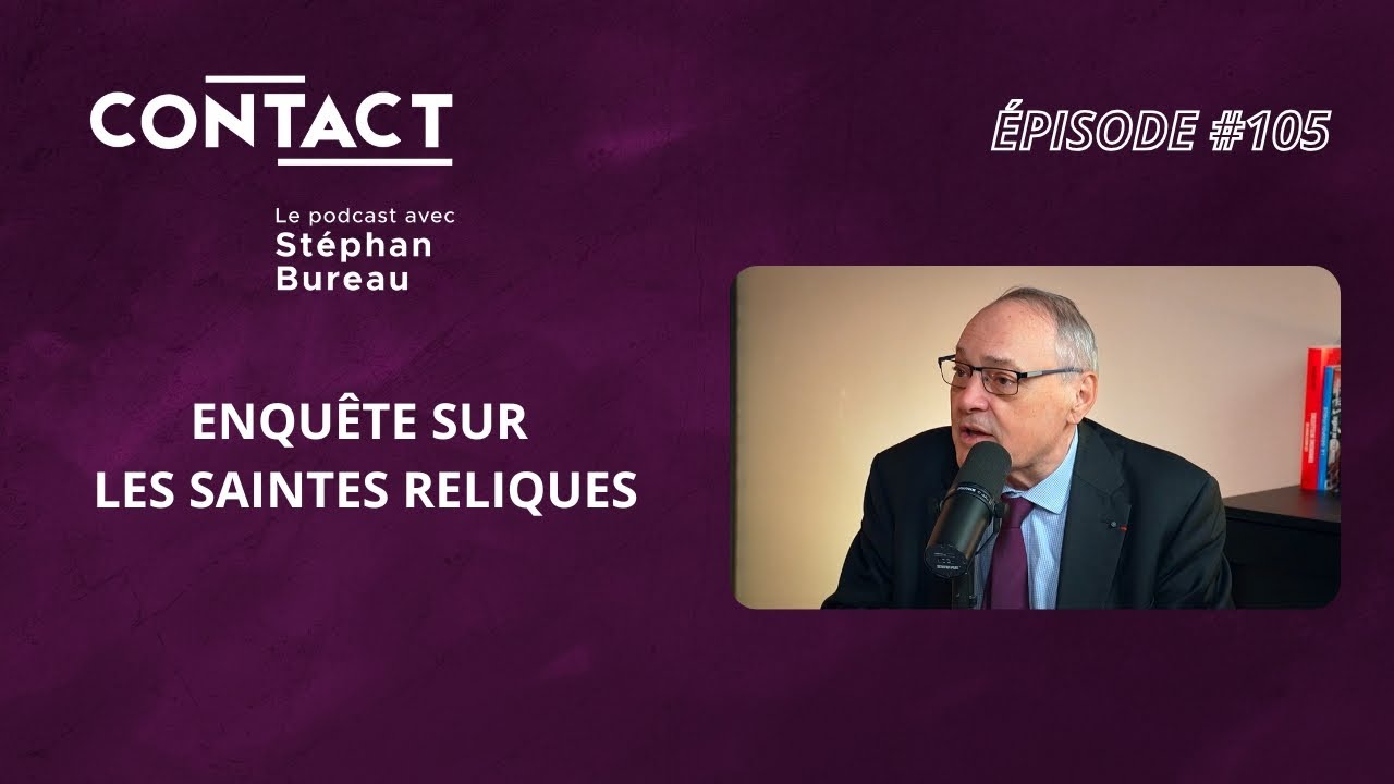 CONTACT #105 | Enquête sur les Saintes reliques  - Jean-Christian Petitfils (par Stéphan Bureau)