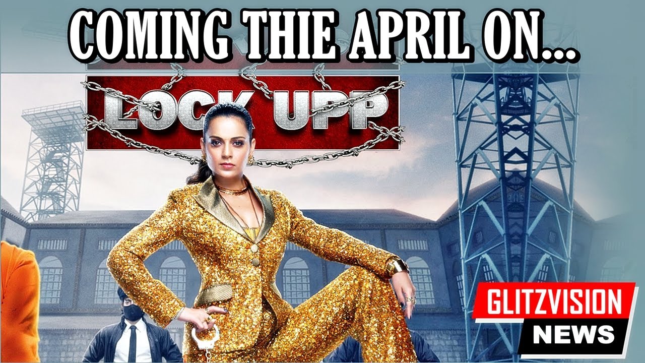 Kangana Ranaut's Lock Upp Season 2 To Air On TV Instead Of OTT & Expected To Start From This Date?