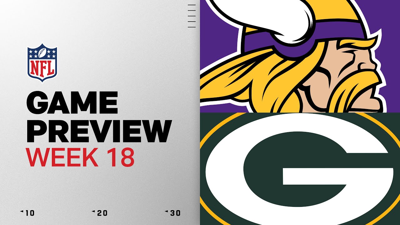 Minnesota Vikings vs Green Bay Packers | Week 18 Game Preview