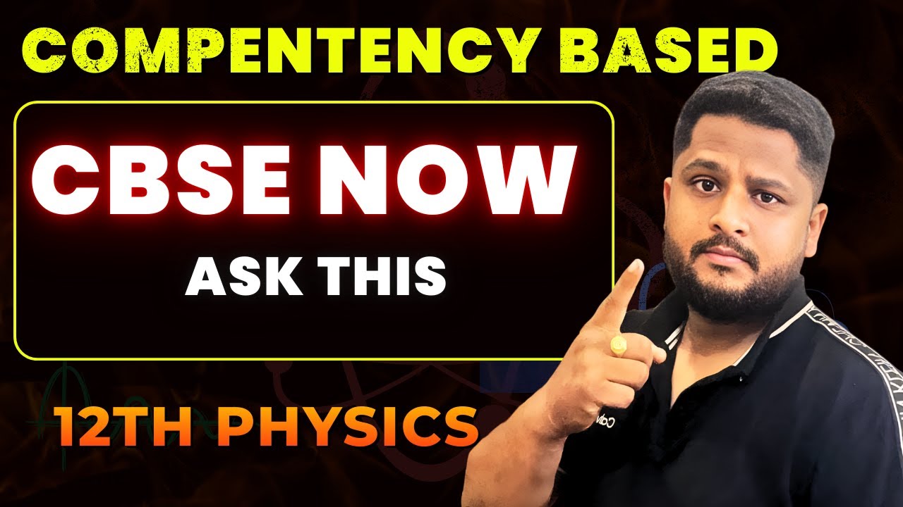 Competency Based Question | Class 12th Physics | Very Important