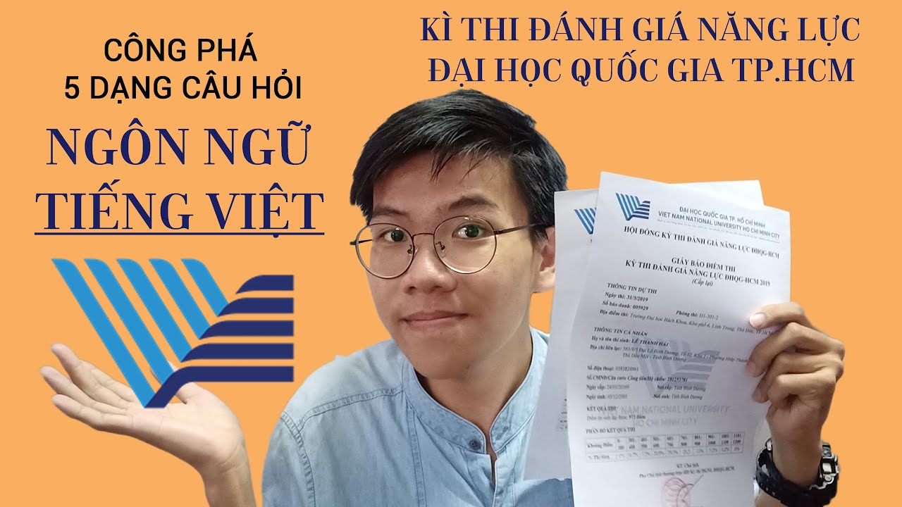 CÔNG PHÁ 5 DẠNG CÂU HỎI TIẾNG VIỆT TRONG BÀI THI ĐÁNH GIÁ NĂNG LỰC - ĐHQG TP.HCM || HẢI HỌC VĂN